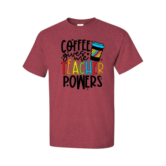 Funny Coffee Gives Me Teacher Powers Adult Unisex Short Sleeve T-shirt, Heather Cardinal- Large