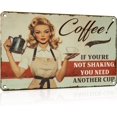 thumbnail image 1 of Funny Coffee Metal Tin Sign If You Are Not Shaking You Need Another Cup Retro Wall Art Decor for Home Office Cafe Bar Kitchen 8 x 12 Inch, 1 of 6