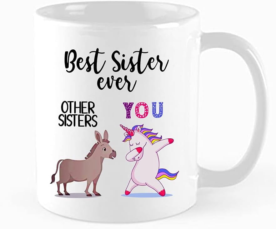 Funny Coffee Mug, Best Sister Ever Unicorn Mug, Sisters Birthday Gift, Funny Christmas Gift for Sister, Sister from Brother from Sister,11 oz Novelty Mug