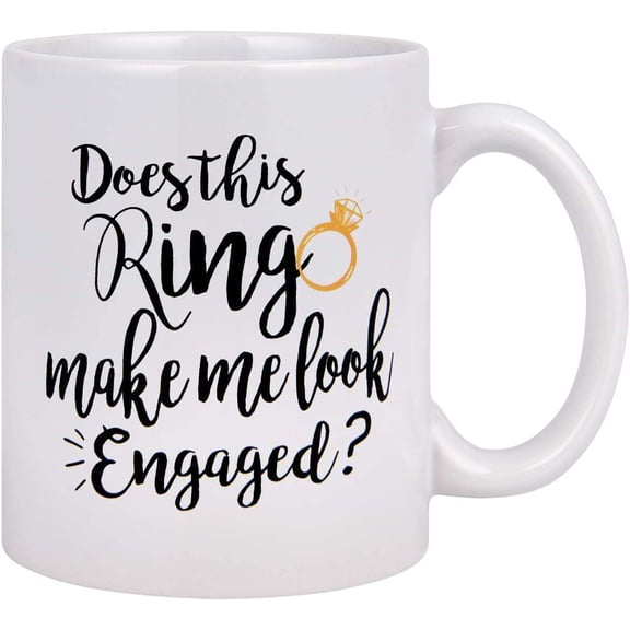 Funny Coffee Mug Does This Ring Make Me Look Engaged Coffee Tea Cup Funny Mug Novelty Coffee Mug for Men Women Birthday Festival Christmas Engagement