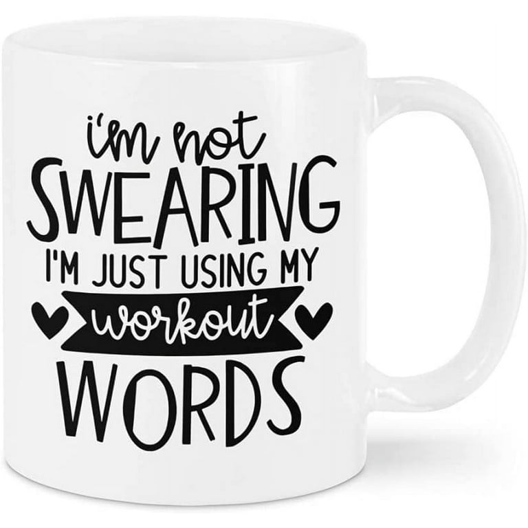 https://i5.walmartimages.com/seo/Funny-Coffee-Mug-For-Girl-Boy-From-Lover-Gifts-Workout-Enthusiasts-Fitness-I-m-Not-Swearing-White-Ceramic-11-15oz-Tea-Cup-Men-Women-On-Birthday-Chris_da01be12-1aa4-45dd-a4a2-17f29abd449b.84e6fedca30d5a3bc1322f92ae445dcc.jpeg?odnHeight=768&odnWidth=768&odnBg=FFFFFF