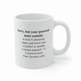 thumbnail image 1 of Funny Coffee Mug Gag Gift Sorry Your Password Must Contain 11 Oz System Administrator Computer IT Programmer Scientist, 1 of 8