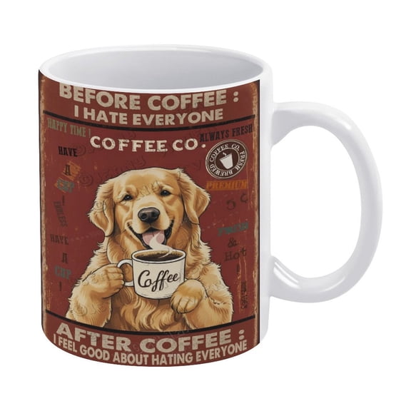 Funny Coffee Mug - Golden Retriever Decor Before Coffee I Hate Everyone Porcelain Cup Ceramic Coffee and Tea Mug - 330 ml / 11 oz White Ceramic Mug