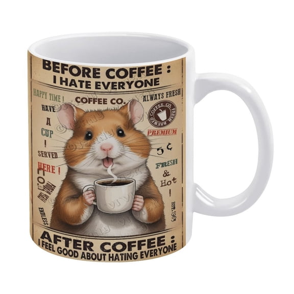 Funny Coffee Mug - Hamster Decor Before Coffee I Hate Everyone Porcelain Cup Ceramic Coffee and Tea Mug - 330 ml / 11 oz White Ceramic Mug