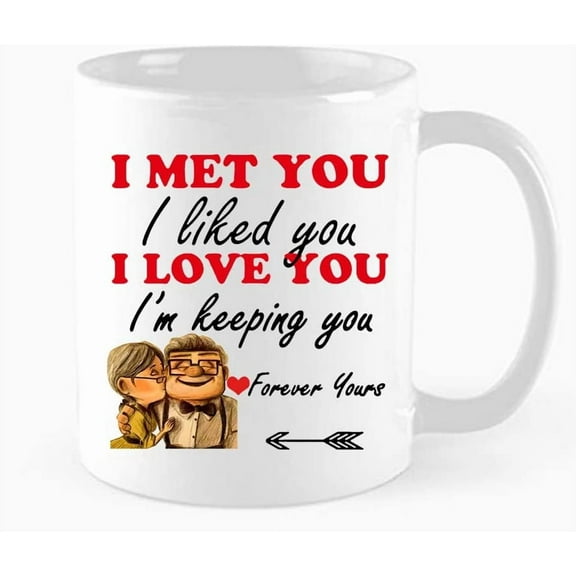 Funny Coffee Mug, I Met You I Like You I Love You I'm Keeping You,Forever Yours Mug, Lover Mug For Couple Anniversary Valentine Day Gift, For Her For Him To Husband/Wife Birthday, christmas Mug