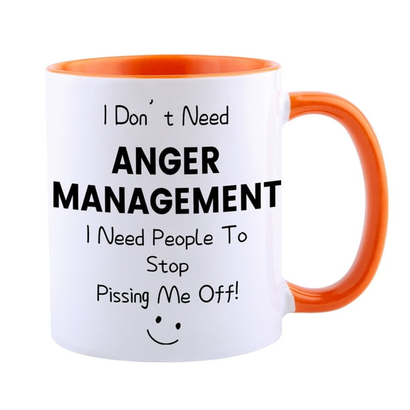 Funny Coffee Mug, I Don't Need Anger Management I Need People To Stop Pissing Me Off Mug, Novelty Tea Cup Gift for Christmas, Fathers Mothers Day, Birthday