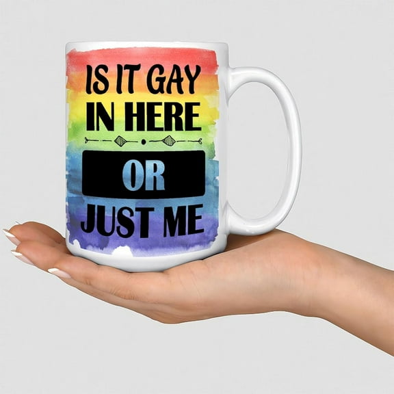 Funny Coffee Mug Tea Cup Is It Gay in Here Or Just'' Me Coffee Cups Rainbow Pride Parades Smooth Ceramic Mugs Gifts for Mom Boyfriend Instructor Unisex 15oz White