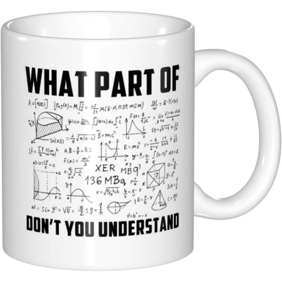Funny Coffee Mug,What Part of Don't You Understand Electrical Engineer Coffee MugSarcastic Math Teacher Engineering Student Gift11 oz Novelty mug