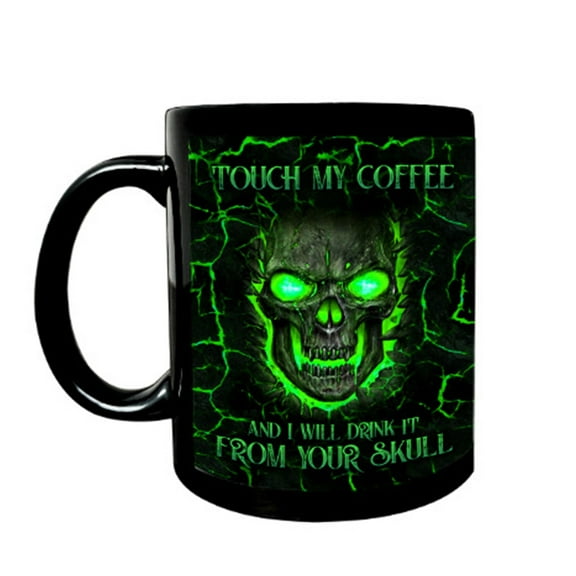 Funny Coffee Mug for Touch My Coffee I Will Drink It Skull 11oz Ceramic Tea Cup