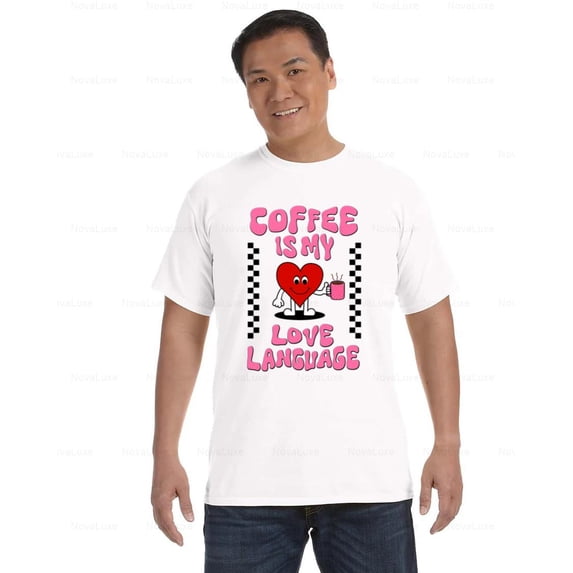 Funny Coffee Quote Caffeine Love Romantic Humor Morning Comfort Color T-Shirt, Unisex, up to size 4XL