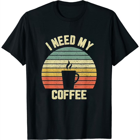 Funny Coffee Shirt Retro I Need My Coffee Lover Womens T-Shirt Black Small