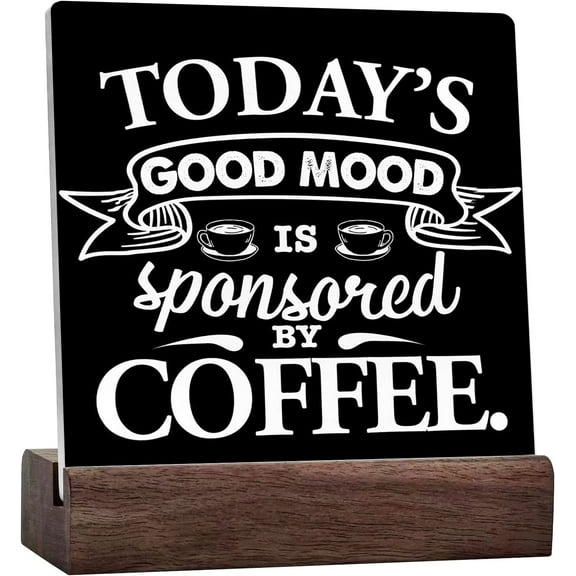 Funny Coffee Sign,Coffee Lovers Sign,Today'S Good Mood Sponsored By Coffee Ceramic Table Sign,Coffee Signs For Coffee Station Cafe Coffee Bar Home Shelf Table Decor