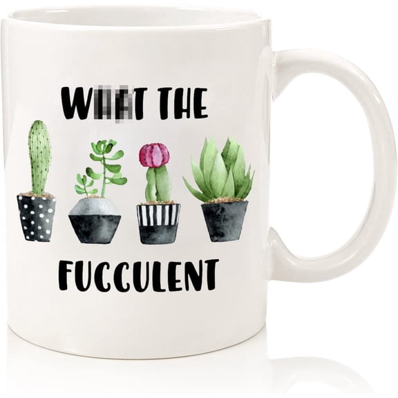 Funny Coffee Standard Mug the Fucculent Mug, Funny Plant Pun Coffee Cup, Plant Mom Gift, Cute Succulent Plant Lovers Gifts. Gardening 11 Oz Drink Tea Mug for Gardeners