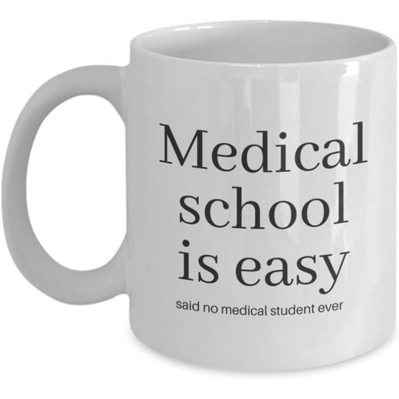 Funny College Dorm Mug - MEDICAL SCHOOL IS EASY - Gift for Student Care Package, End of School Year, Finals, Mid-Terms Coffee or Tea