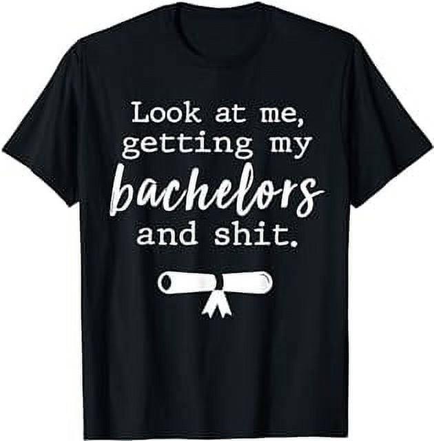 Funny College Graduation Shirts Bachelors Degree Gift Grad TShirt