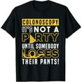 thumbnail image 1 of Funny Colonoscopy Not Party | Gastroenterology | Endoscopy T-Shirt, 1 of 4
