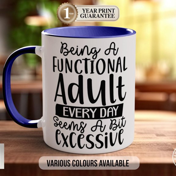 Funny Coloured Coffee Mug, Humorous Quote (Dishwasher Safe)