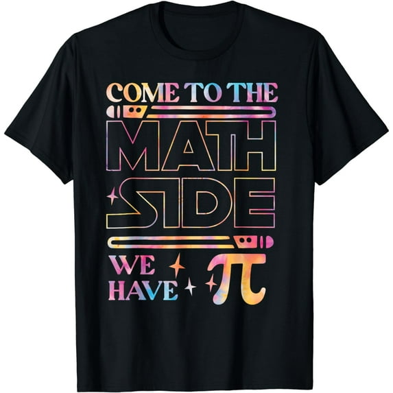Funny Come to the Math Side We Have Pi Math Pi Day Men Women T-Shirt