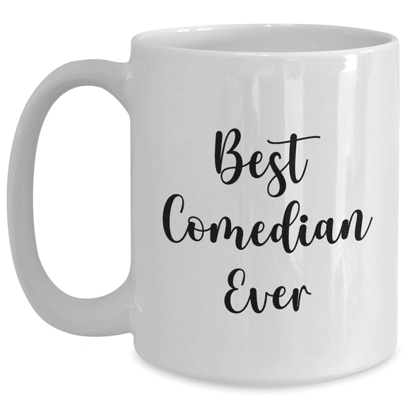 Funny Comedian Gifts from Friends for Best Comedian Ever White Coffee Mug, Inspirational Graduation Unique Gifts