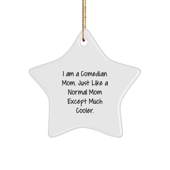 Funny Comedian Mom Gifts from Friends to Comedian Women - Comedian Star Ornament for Christmas Unique Gifts