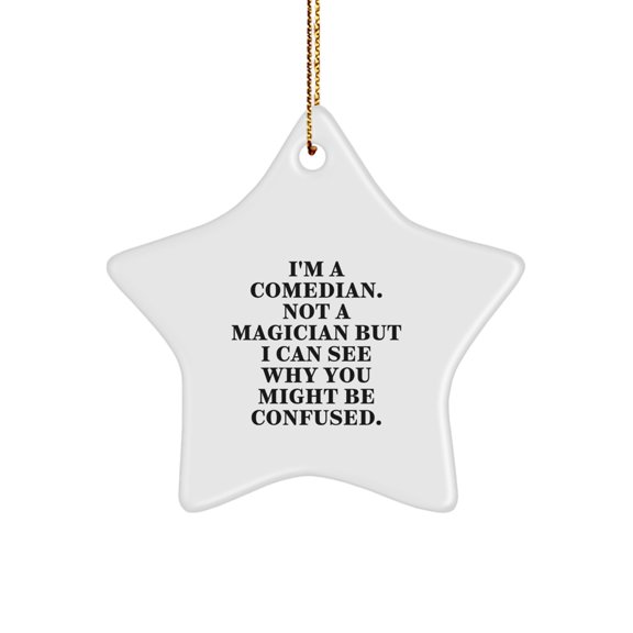 Funny Comedian Star Ornament Funny Gifts from Friends, Comedian Christmas Unique Gifts, Comedian Star Ornament