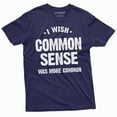 thumbnail image 1 of Funny Common Sense T-Shirt I Wash Common Sense Was More Common Tee Shirt (Medium Navy Blue), 1 of 5