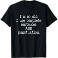 thumbnail image 1 of Funny Complete Sentences and Punctuation Grammar T-Shirt, 1 of 4
