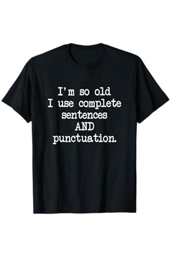 Funny Complete Sentences and Punctuation Grammar T-Shirt