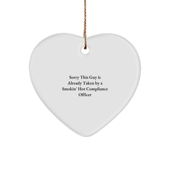 Funny Compliance Officer Heart Ornament, Smokin' Hot Compliance Officer Quote, Christmas Unique Gifts from Friends to Compliance Officer