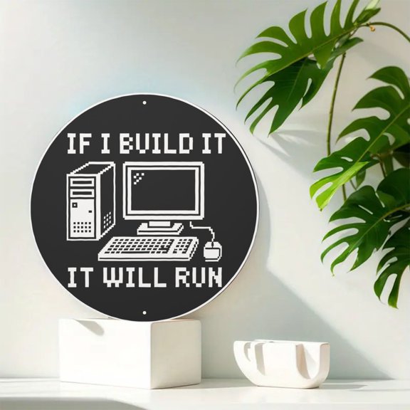 Funny Computer Builder Round Metal Tin Sign For Home Office And Garden Wall Decor Round 8x8 Inch Round