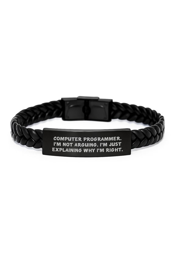 Funny Computer Programmer Gifts, Interlaced Leather Bracelet from Friends for Birthday - 'I'm Not Arguing. I'm Just Explaining Why I'm Right.'