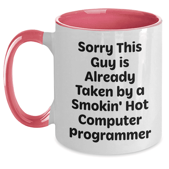 Funny Computer Programmer Gifts, Sorry This Guy Is Already Taken Mug, Father's Day Unique Gifts from Men to Computer Programmer