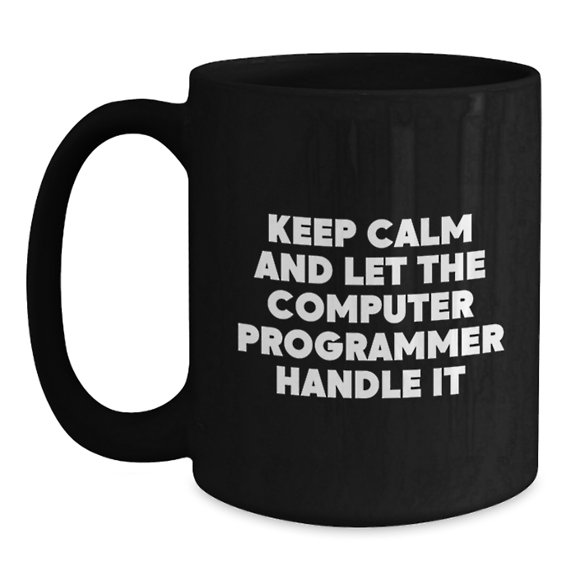 Funny Computer Programmer Gifts from Friends for Graduation - Keep Calm Black Coffee Mug, Microwave and Dishwasher Safe