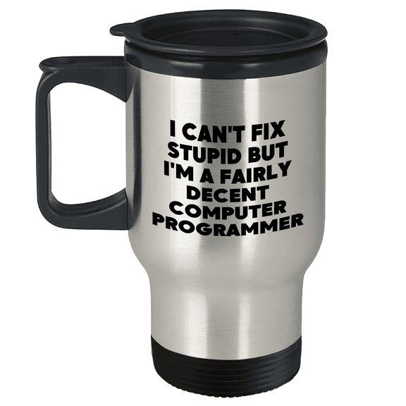 Funny Computer Programmer Quote Travel Mug, Gifts from Men to Computer Programmer Mom, Mother's Day Unique Gifts