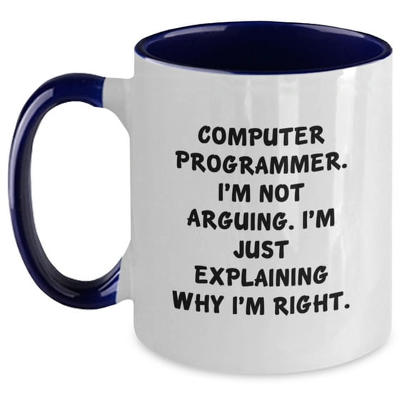 Funny Computer Programmer Quote Two Tone Coffee Mugs Gifts from Men to Friends on Birthday, Gifts for Computer Programmer, Unique Birthday Unique Gifts for Him