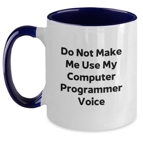 Funny Computer Programmer Quotes Graduation Unique Gifts from Friends for Computer Programmer Two Tone Coffee Mugs - Black and White, Red and White, Navy and White, Pink and White