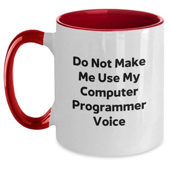 Funny Computer Programmer Quotes Graduation Unique Gifts from Friends for Computer Programmer Two Tone Coffee Mugs - Black and White, Red and White, Navy and White, Pink and White