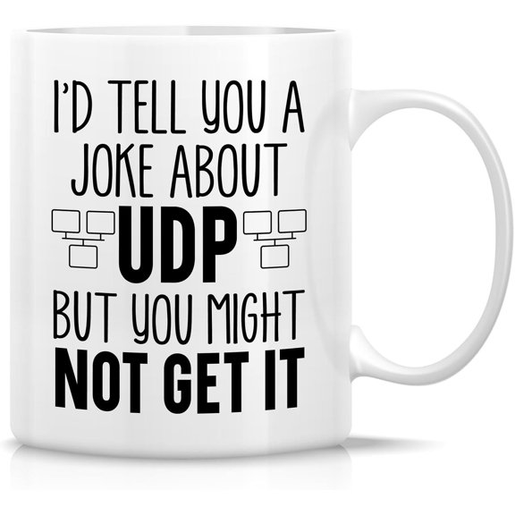 Funny Computer Science Mug - I'd Tell You a Joke About UDP Mug - 11 Oz Ceramic Coffee or Tea Cup - Humorous Computer Networking Gift for Programmer, Sysadmin, IT Professionals, Network Admin