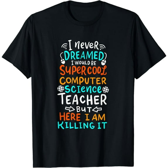 Funny Computer Science Teacher Pun I Geek Nerd Technician T-Shirt