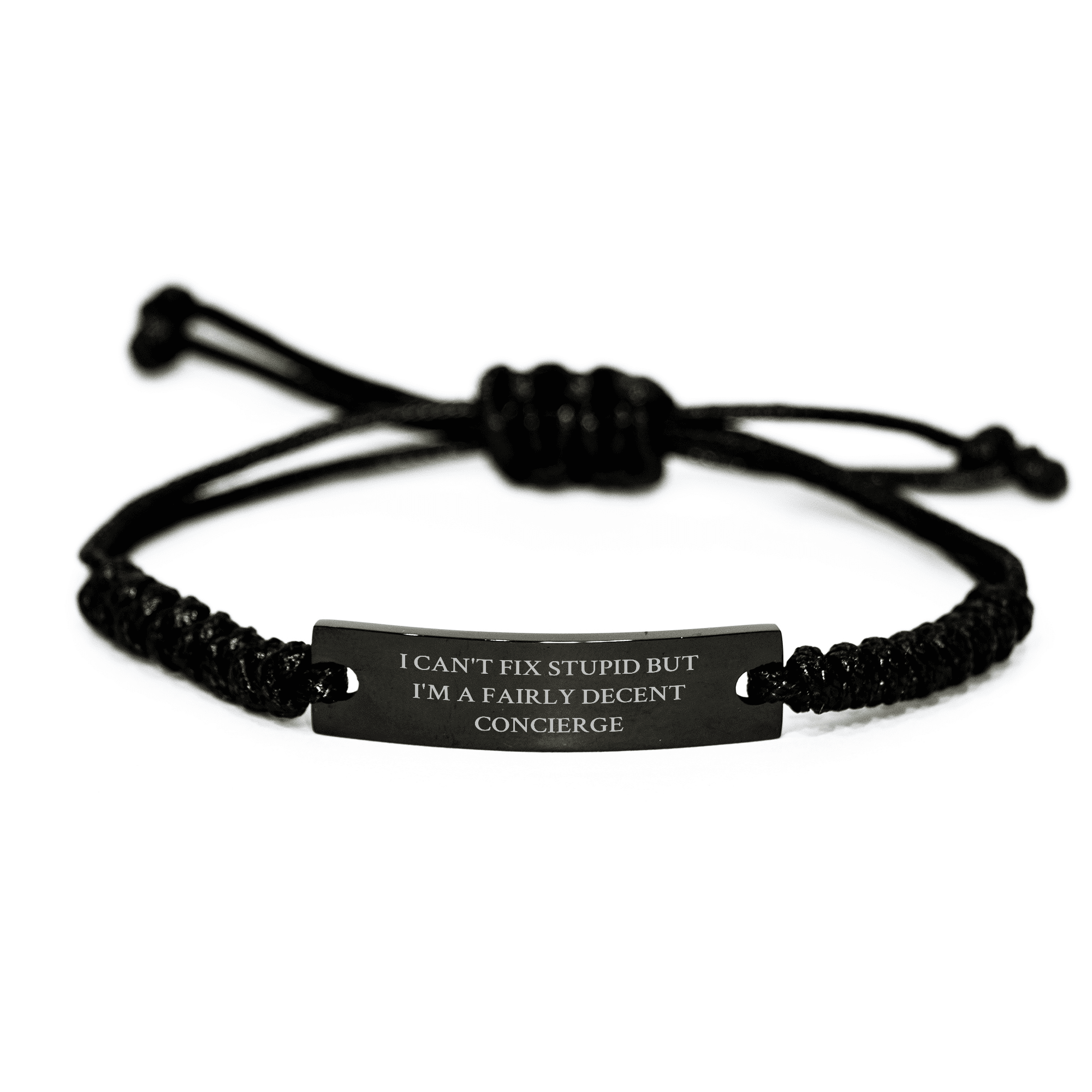 Funny Concierge Gifts, I Can't Fix Stupid But I'm A Fairly Decent Concierge Rope Bracelet, Mother's Day Unique Gifts from Men to Concierge
