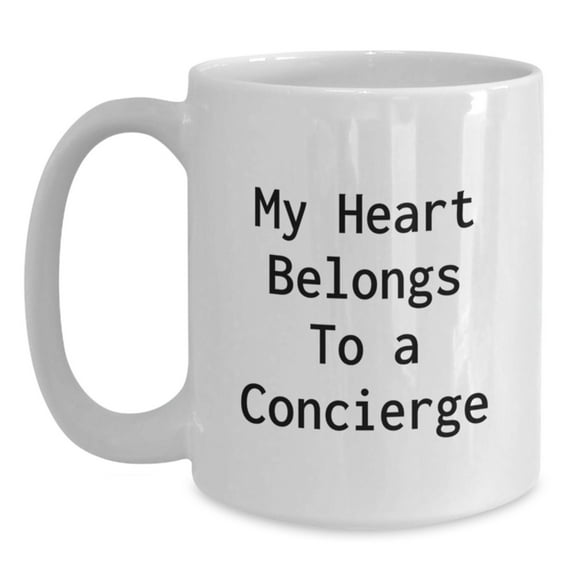 Funny Concierge Gifts from Friends - 'My Heart Belongs To A Concierge' Quote on White Coffee Mug for Birthday, Perfect for Concierge Enthusiasts