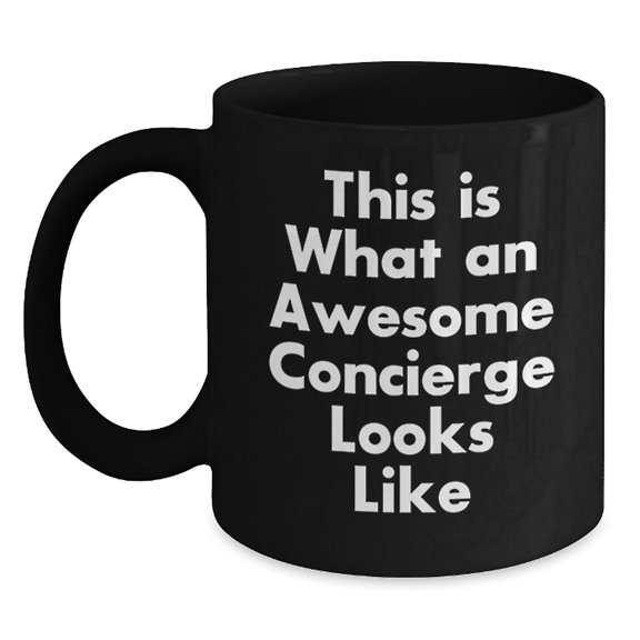 Funny Concierge Gifts from Friends for Awesome Concierge, Black Coffee Mug, Graduation Unique Gifts, This Is What An Awesome Concierge Looks Like
