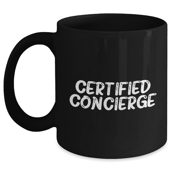 Funny Concierge Gifts from Friends for Men's Father's Day Unique Black Coffee Mugs, 'A Certified Concierge's Life is a Cup of Coffee'