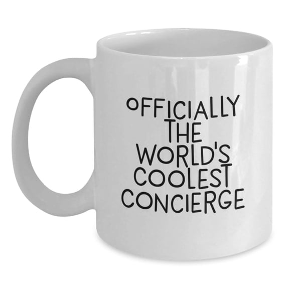 Funny Concierge Quotes Gifts from Friends for Concierge Christmas Unique Mug, White Coffee Mug Officially The World's Coolest Concierge