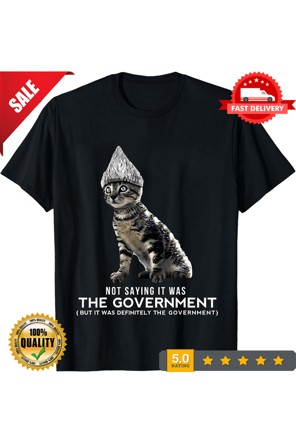 Funny Conspiracy Cat Tin Foil Hat Government Meme Unisex T-shirt, CROWD FAVORIT-TH77600