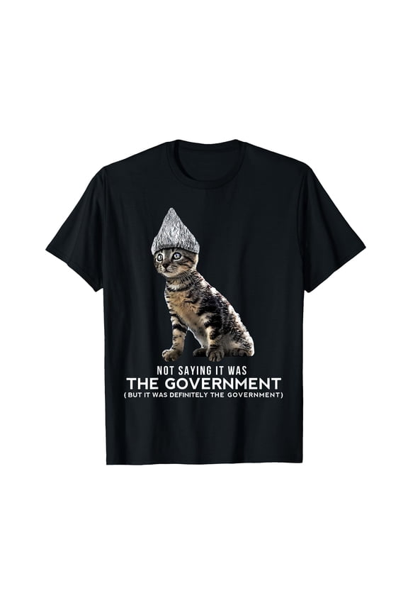 Funny Conspiracy Cat Tin Foil Hat Government T-Shirt Gift for Men