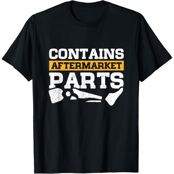Funny Contains Aftermarket Parts T-Shirt - Humorous Surgery Recovery Gift for Men and Women - Knee Hip Joint Replacement Graphic Tee - Retro Distressed Style Apparel