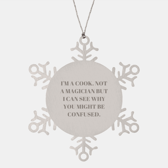 Funny Cook Quote Snowflake Ornament Christmas Unique Gifts for Cooks from Santa