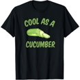 thumbnail image 1 of Funny Cool As A Cucumber Tee; Gag Gift Gift For Men Women T-Shirt, 1 of 5