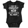 thumbnail image 1 of Funny Cool Moms Stay Up All Night Romper Boys or Girls Infant Baby Brisco Brands 12M, 1 of 6